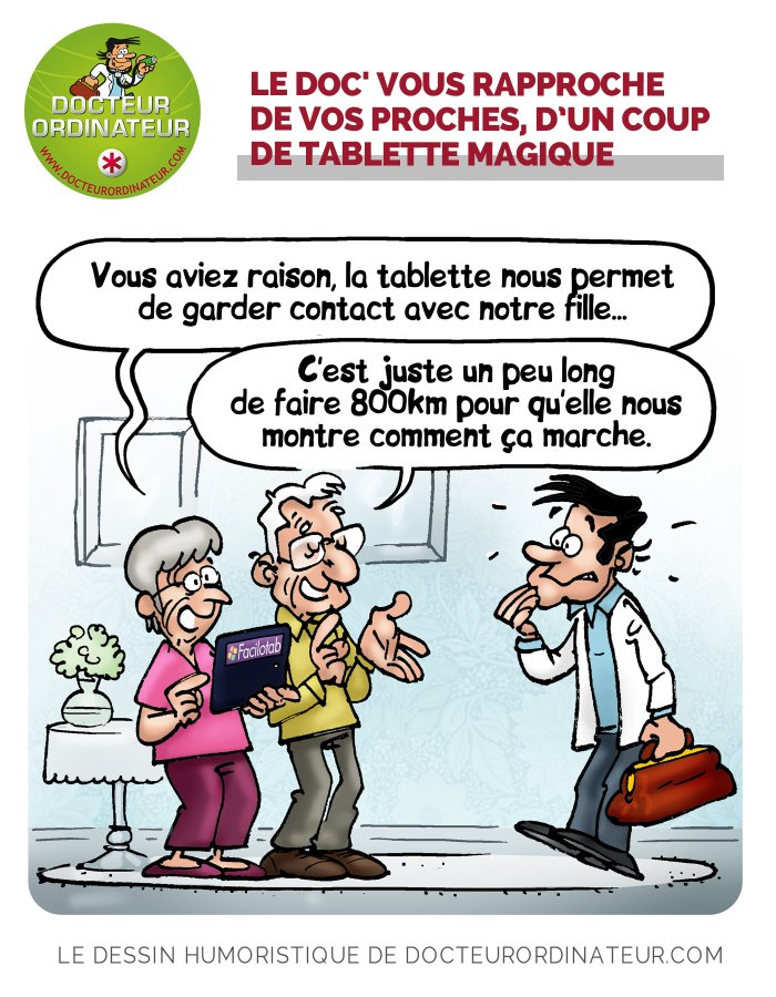 Le Doc' vous rapproche de vos proches, d'un coup de tablette magique !